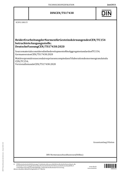 DIN CEN/TS 17438-2021Source materials considered in the development of the Aggregate standards of TC 154; German version CEN/TS 17438:2020