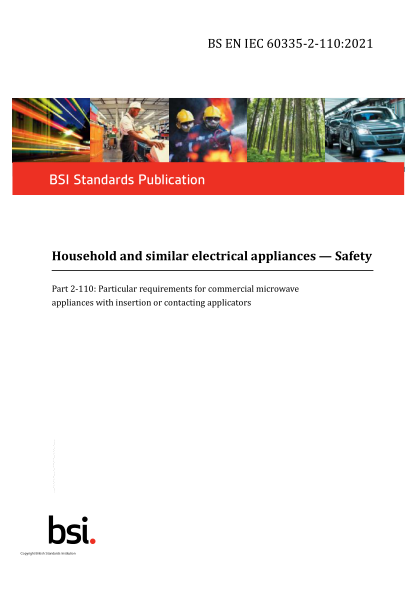 BS EN IEC 60335-2-110-2021Household and similar electrical appliances. Safety. Part 2-110:Particular requirements for commercial microwave appliances with insertion or contacting applicators