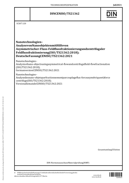 DIN CEN ISO/TS 21362-2021Nanotechnologies - Analysis of nano-objects using asymmetrical-flow and centrifugal field-flow fractionation (ISO/TS 21362:2018); German version CEN ISO/TS 21362:2021
