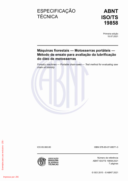 ABNT ISO/TS 19858-2021Forestry machines - Portable chain-saws - Test method for evaluating saw chain oil lubricity
