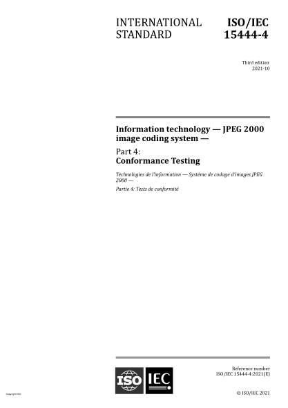 ISO/IEC 15444-4-2021Information technology — JPEG 2000 image coding system — Part 4: Conformance Testing