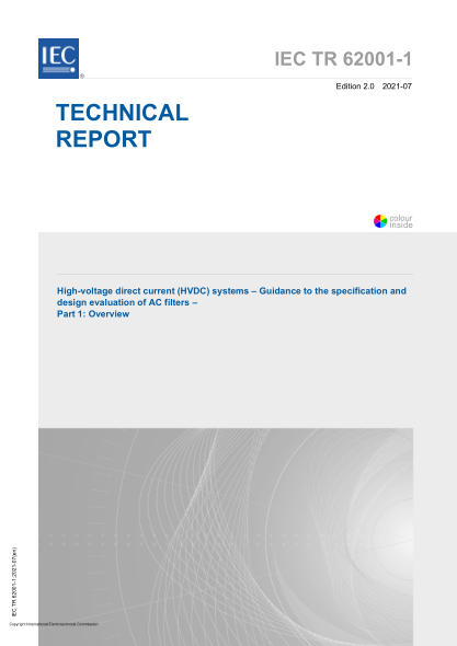 IEC/TR 62001-1-2021High-voltage direct current (HVDC) systems - Guidance to the specification and design evaluation of AC filters - Part 1- Overview