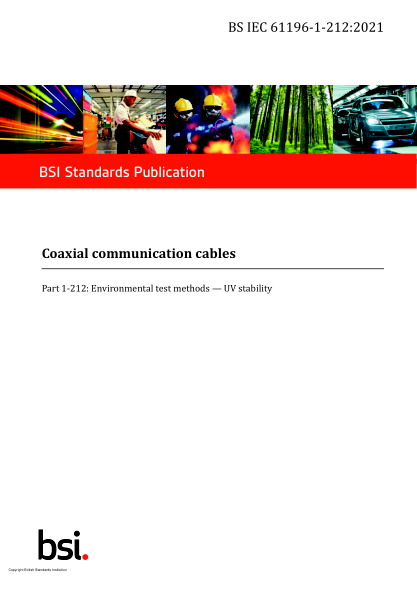 BS IEC 61196-1-212-2021Coaxial communication cables. Environmental test methods. UV stability