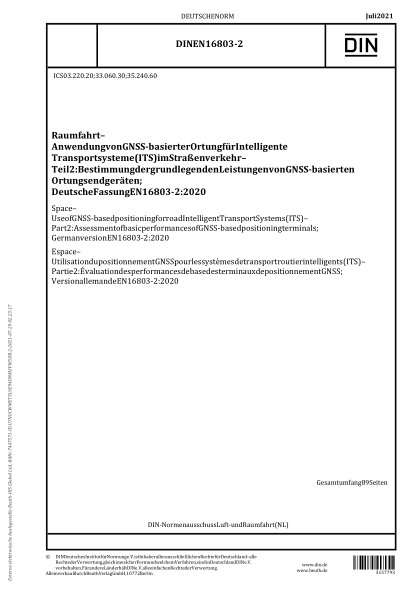 DIN EN 16803-2-2021Space - Use of GNSS-based positioning for road Intelligent Transport Systems (ITS) - Part 2: Assessment of basic performances of GNSS-based positioning terminals; German version EN 16803-2:2020