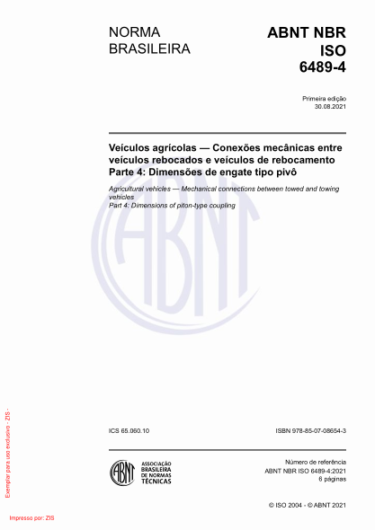 ABNT NBR ISO 6489-4-2021Agricultural vehicles - Mechanical connections between towed and towing vehicles Part 4: Dimensions of piton-type coupling