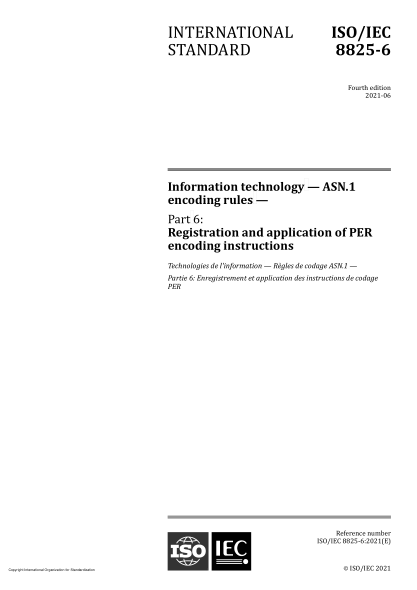 ISO/IEC 8825-6-2021Information technology — ASN.1 encoding rules — Part 6: Registration and application of PER encoding instructions