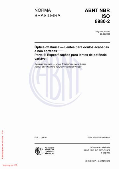 ABNT NBR ISO 8980-2-2021Ophthalmic optics - Uncut finished spectacle lenses Part 2: Specifications for power-variation lenses