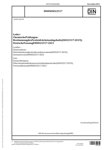 DIN EN ISO 22517-2021Leather - Chemical tests - Determination of pesticide residues content (ISO 22517:2019); German version EN ISO 22517:2021