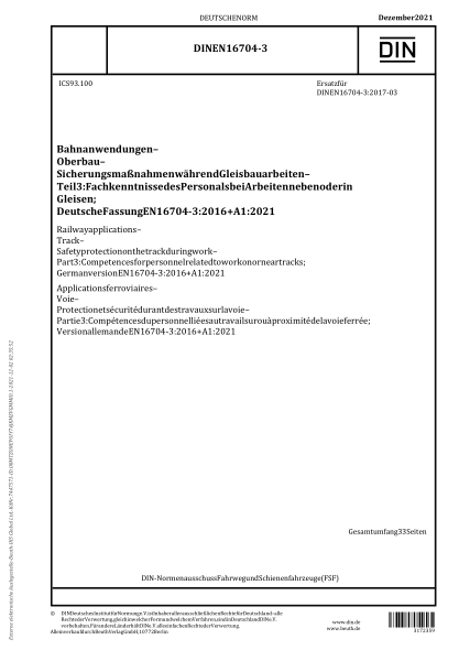 DIN EN 16704-3-2021Railway applications - Track - Safety protection on the track during work - Part 3: Competences for personnel related to work on or near tracks; German version EN 16704-3:2016+A1:2021