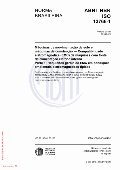 ABNT NBR ISO 13766-1-2021Earth-moving and building construction machinery - Electromagnetic compatibility (EMC) of machines with internal electrical power supply Part 1: General EMC requirements under typical electromagnetic environmental conditions