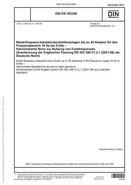 DIN EN 303348-2021Audio frequency induction loop drivers up to 45 amperes in the frequency range 10 Hz to 9 kHz - Harmonised Standard for access to radio spectrum (Endorsement of the English version EN 303 348 V1.2.1 (2021-06) as a German standard)