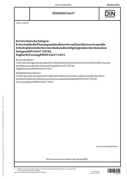 DIN EN ISO 16647-2021Nuclear facilities - Criteria for design and operation of confinement systems for nuclear worksite and for nuclear installations under decommissioning (ISO 16647:2018); English version EN ISO 16647:2021