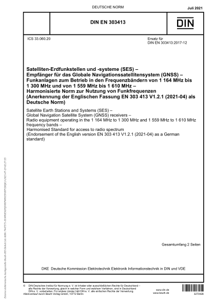 DIN EN 303413-2021Satellite Earth Stations and Systems (SES) - Global Navigation Satellite System (GNSS) receivers - Radio equipment operating in the 1 164 MHz to 1 300 MHz and 1 559 MHz to 1 610 MHz frequency bands - Harmonised Standard for access to rad