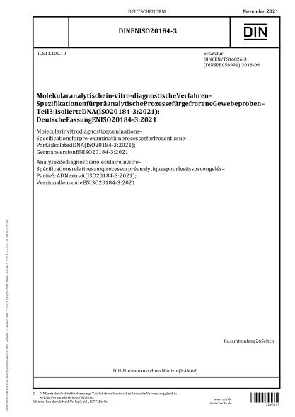 DIN EN ISO 20184-3-2021Molecular in vitro diagnostic examinations - Specifications for pre-examination processes for frozen tissue - Part 3: Isolated DNA (ISO 20184-3:2021); German version EN ISO 20184-3:2021
