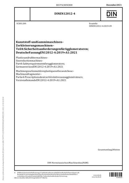 DIN EN 12012-4-2021Plastics and rubber machines - Size reduction machines - Part 4: Safety requirements for agglomerators; German version EN 12012-4:2019+A1:2021