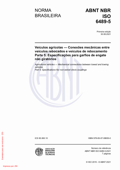 ABNT NBR ISO 6489-5-2021Agricultural vehicles - Mechanical connections between towed and towing vehicles Part 5: Specifications for non-swivel clevis couplings