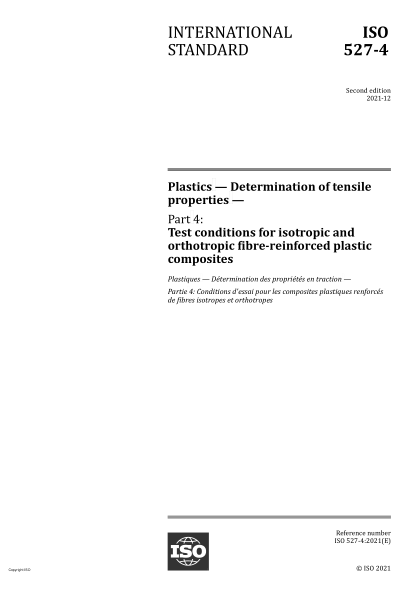 ISO 527-4-2021Plastics — Determination of tensile properties — Part 4: Test conditions for isotropic and orthotropic fibre-reinforced plastic composites