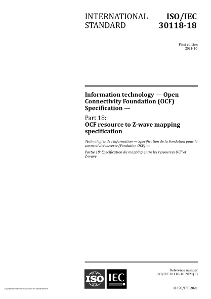 ISO/IEC 30118-18-2021信息技術(shù)  開放連接基礎(chǔ)規(guī)范  第18部分:z波映射規(guī)范的OCF資源Information technology – Open Connectivity Foundation (OCF) Specification — Part 18: OCF resource to Z-wave mapping specification