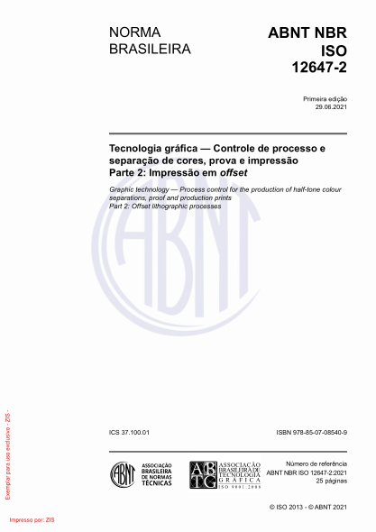 ABNT NBR ISO 12647-2-2021Graphic technology - Process control for the production of half-tone colour separations, proof and production prints Part 2: Offset lithographic processes