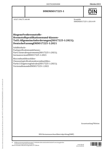 DIN EN ISO 17225-1-2021Solid biofuels - Fuel specifications and classes - Part 1: General requirements (ISO 17225-1:2021); German version EN ISO 17225-1:2021