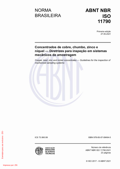 ABNT NBR ISO 11790-2021Copper, lead, zinc and nickel concentrates - Guidelines for the inspection of mechanical sampling systems