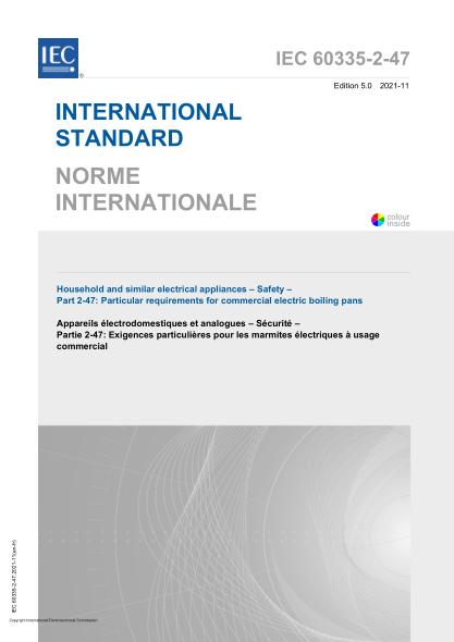 IEC 60335-2-47-2021Household and similar electrical appliances - Safety - Part 2-47: Particular requirements for commercial electric boiling pans
