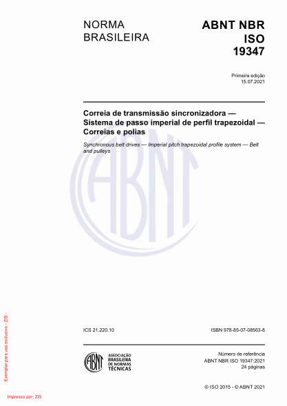 ABNT NBR ISO 19347-2021Synchronous belt drives - Imperial pitch trapezoidal profile system - Belt and pulleys