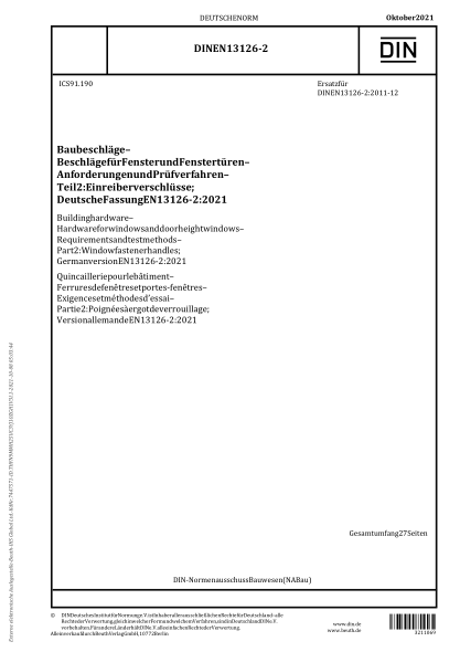 DIN EN 13126-2-2021Building hardware - Hardware for windows and door height windows - Requirements and test methods - Part 2: Window fastener handles; German version EN 13126-2:2021