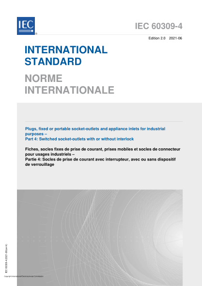 IEC 60309-4-2021Plugs, fixed or portable socket-outlets and appliance inlets for industrial purposes - Part 4: Switched socket-outlets with or without interlock