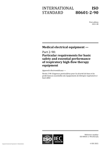 ISO 80601-2-90-2021醫(yī)用電氣設(shè)備  第2-87部分:高頻呼吸機(jī)基本安全和基本性能的特殊要求Medical electrical equipment — Part 2-90: Particular requirements for basic safety and essential performance of respiratory high-flow therapy equipment