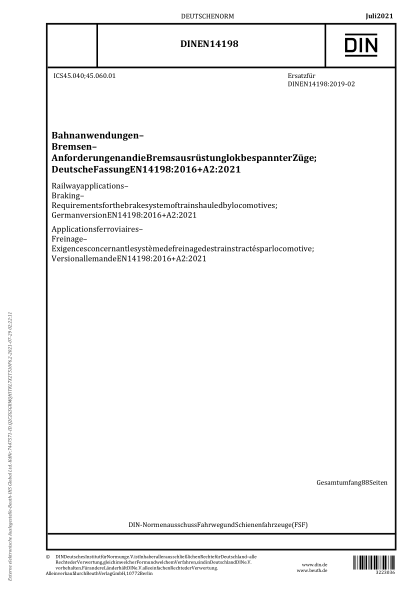 DIN EN 14198-2021Railway applications - Braking - Requirements for the brake system of trains hauled by locomotives; German version EN 14198:2016+A2:2021