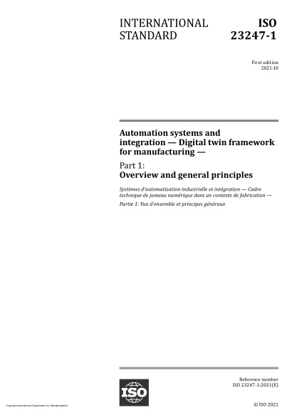 ISO 23247-1-2021自動(dòng)化系統(tǒng)和集成  制造業(yè)數(shù)字孿生框架  第1部分:概述和一般原理Automation systems and integration — Digital twin framework for manufacturing — Part 1: Overview and general principles