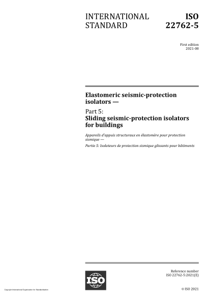 ISO 22762-5-2021彈性防震隔震器  第5部分:建筑物滑動防震隔震器Elastomeric seismic-protection isolators — Part 5: Sliding seismic-protection isolators for buildings
