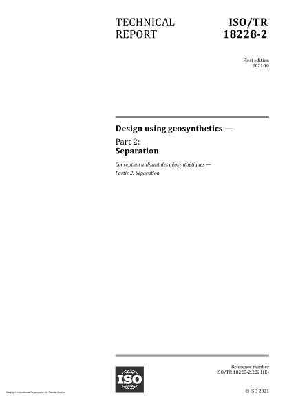 ISO/TR 18228-2-2021土工合成材料的設(shè)計(jì)  第2部分:分離Design using geosynthetics — Part 2: Separation