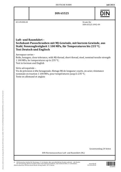 DIN 65525-2021Aerospace series - Bolts, hexagon, close tolerance, with MJ-thread, short thread, steel, nominal tensile strength 1 100 MPa, for temperatures up to 235 °C; Text in German and English