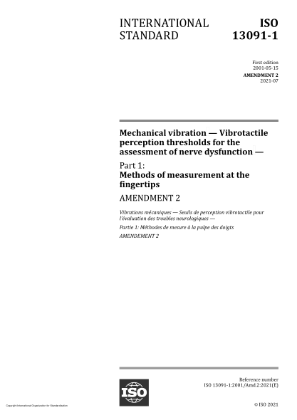 ISO 13091-1-2001/Amd 2-2021Mechanical vibration — Vibrotactile perception thresholds for the assessment of nerve dysfunction — Part 1: Methods of measurement at the fingertips — Amendment 2