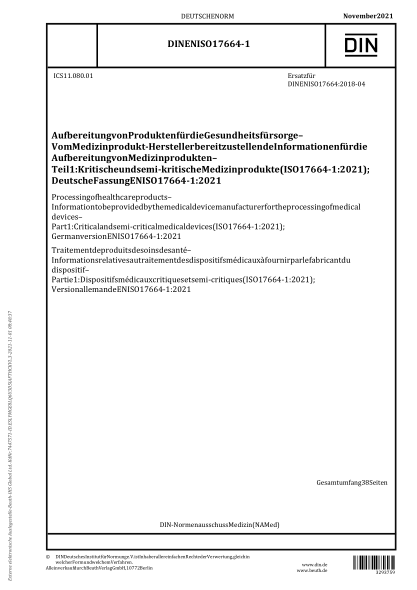 DIN EN ISO 17664-1-2021Processing of health care products - Information to be provided by the medical device manufacturer for the processing of medical devices - Part 1: Critical and semi-critical medical devices (ISO 17664-1:2021); German version EN ISO