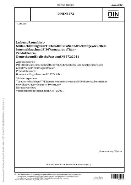 DIN EN 3572-2021Aerospace series - PTFE flexible hose assembly with convoluted inner tube of a nominal pressure up to 6 800 kPa and 8°30' fitting in titanium - Product standard; German and English version EN 3572:2021