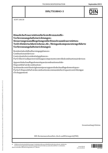 DIN/TS 18843-3-2021Residential solid fuel burning appliances - Combustion air devices - Control units for residential appliances - Part 3: Electrically powered, flue gas component controlled combustion air devices
