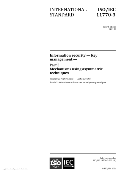 ISO/IEC 11770-3-2021Information security — Key management — Part 3: Mechanisms using asymmetric techniques