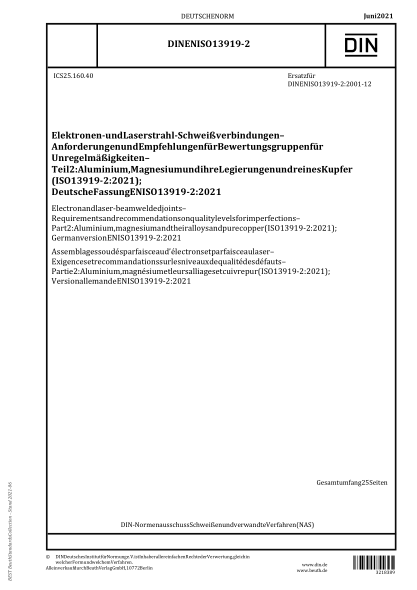 DIN EN ISO 13919-2-2021Electron and laser-beam welded joints - Requirements and recommendations on quality levels for imperfections - Part 2: Aluminium, magnesium and their alloys and pure copper (ISO 13919-2:2021); German version EN ISO 13919-2:2021
