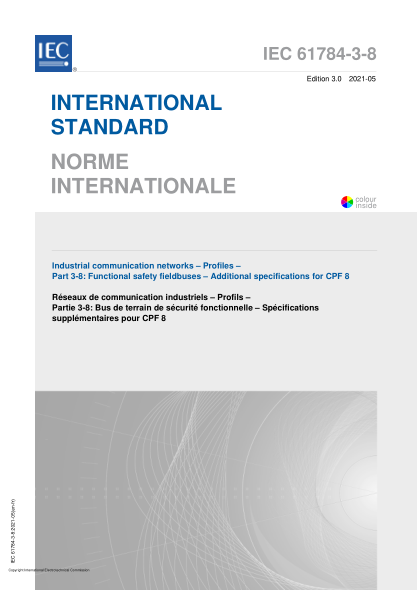 IEC 61784-3-8-2021Industrial communication networks - Profiles - Part 3-8- Functional safety fieldbuses - Additional specifications for CPF8