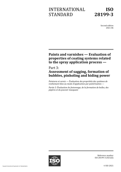 ISO 28199-3-2021Paints and varnishes — Evaluation of properties of coating systems related to the spray application process — Part 3: Assessment of sagging, formation of bubbles, pinholing and hiding power