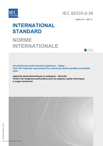 IEC 60335-2-38-2021Household and similar electrical appliances - Safety - Part 2-38: Particular requirements for commercial electric griddles and griddle grills