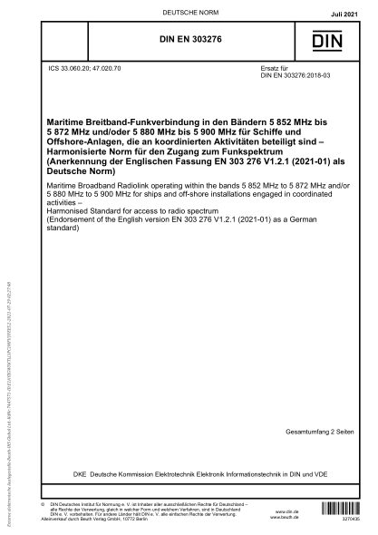 DIN EN 303276-2021Maritime Broadband Radiolink operating within the bands 5852 MHz to 5872 MHz and/or 5880 MHz to 5900 MHz for ships and off-shore installations engaged in coordinated activities - Harmonised Standard for access to radio spectrum (Endorsem