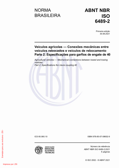 ABNT NBR ISO 6489-2-2021Agricultural vehicles - Mechanical connections between towed and towing vehicles Part 2: Specifications for clevis coupling 40