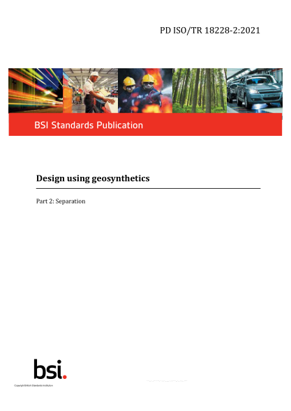 PD ISO/TR 18228-2-2021Design using geosynthetics. Part 2: Separation