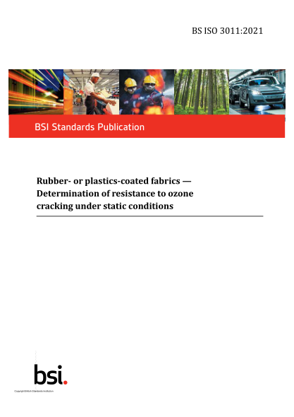 BS ISO 3011-2021Rubber- or plastics-coated fabrics. Determination of resistance to ozone cracking under static conditions