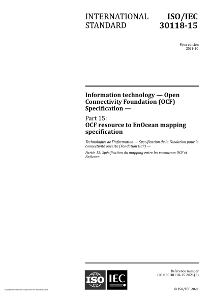 ISO/IEC 30118-15-2021信息技術(shù)  開(kāi)放連接基金會(huì)規(guī)范  第15部分:EnOcean映射規(guī)范的OCF資源Information technology – Open Connectivity Foundation (OCF) Specification — Part 15: OCF resource to EnOcean mapping specification