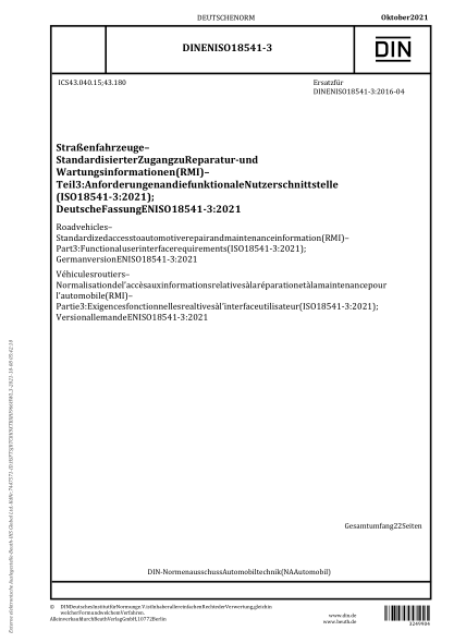 DIN EN ISO 18541-3-2021Road vehicles - Standardized access to automotive repair and maintenance information (RMI) - Part 3: Functional user interface requirements (ISO 18541-3:2021); German version EN ISO 18541-3:2021